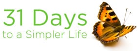 31 Days to a Simpler Life Course 31 Days to a Simpler Life Course