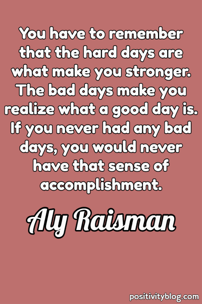 A quote by Aly Raisman.