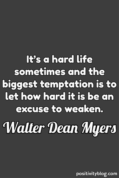 A quote by Walter Dean Myers.