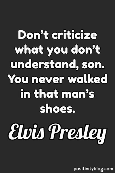 A quote by Elvis Presley.