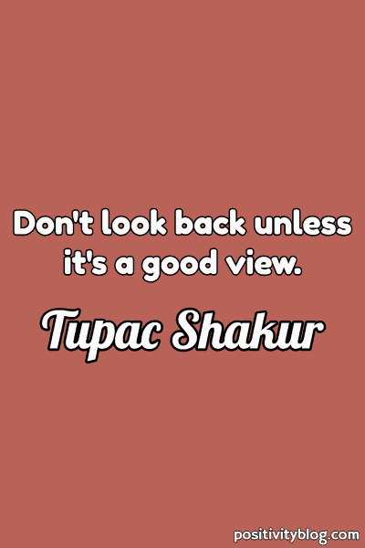 A quote by Tupac Shakur.
