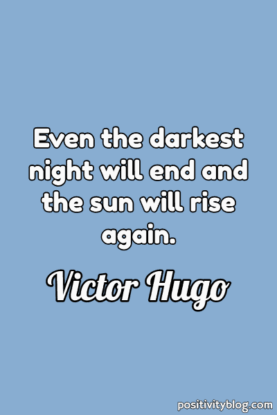 A quote by Victor Hugo.