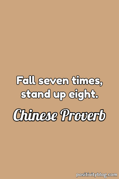 A Chinese proverb.