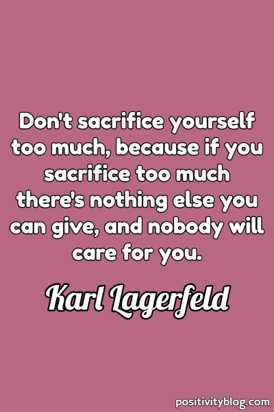 A quote by Karl Lagerfeld.