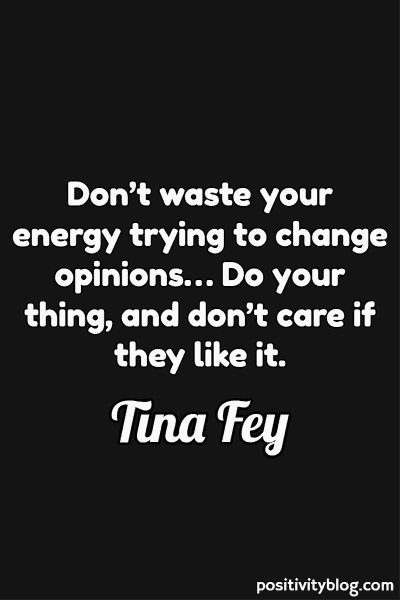 A quote by Tina Fey.