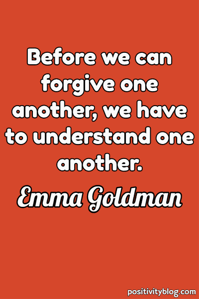 Forgiveness Quote by Emma Goldman