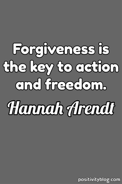 Forgiveness Quote by Hannah Arendt