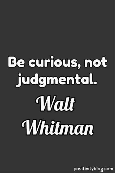 A quote by Walt Whitman.