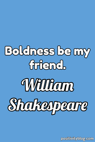A quote by William Shakespeare.