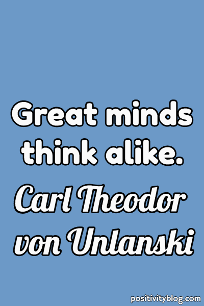 A quote by Carl Theodor von Unlanski.