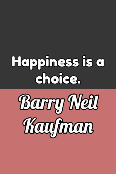 A quote by Barry Neil Kaufman.