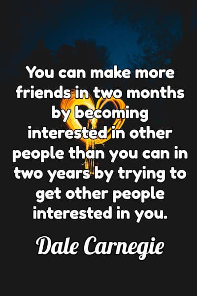 Friendship Quote by Dale Carnegie