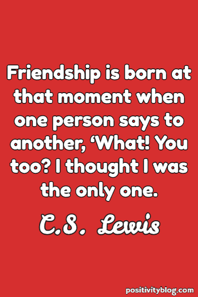 Friendship Quote by C.S Lewis