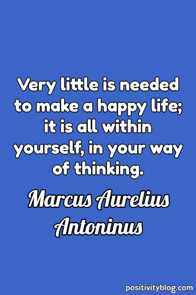 Happiness Quote by Marcus Aurelius