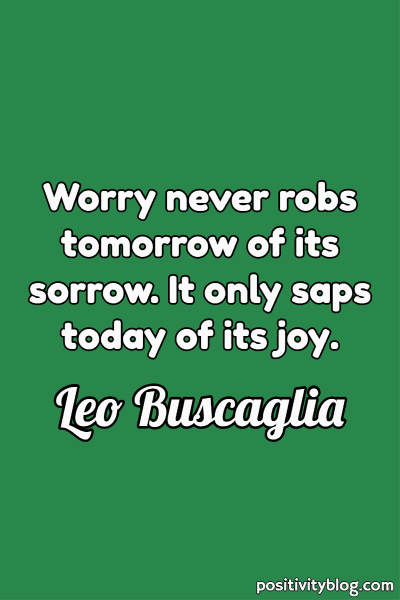 Happiness Quote by Leo Buscaglia