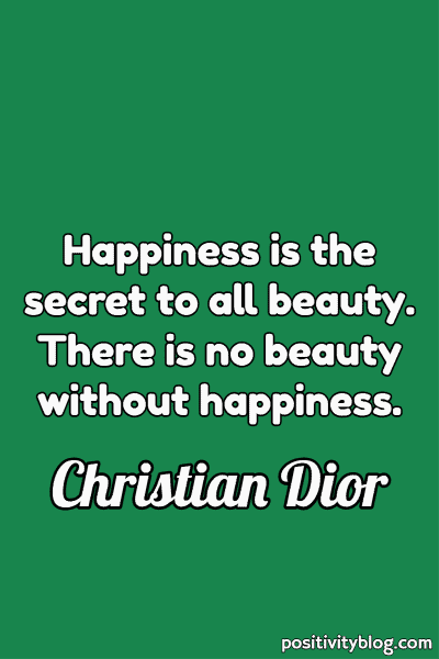 Happiness Quote by Christian Dior