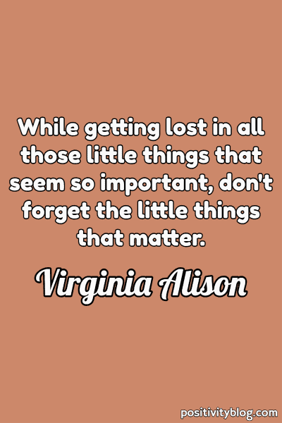 Happiness Is Enjoying the Little Things in Life - Tiny Buddha