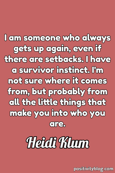 A quote by Heidi Klum.