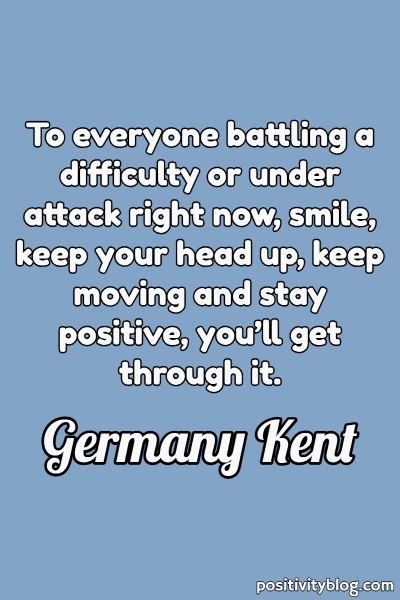 A quote by Germany Kent.
