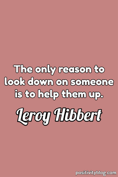 A quote by Leroy Hibbert.
