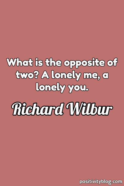 A quote by Richard Wilbur.