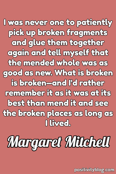 A quote by Margaret Mitchell.