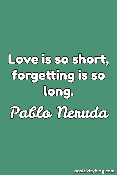 Love Quote by Pablo Neruda