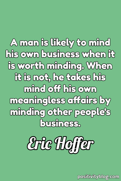 A quote by Eric Hoffer.
