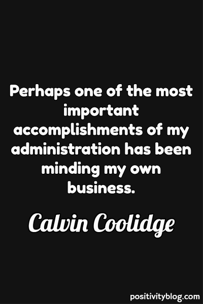 A quote by Calvin Coolidge.