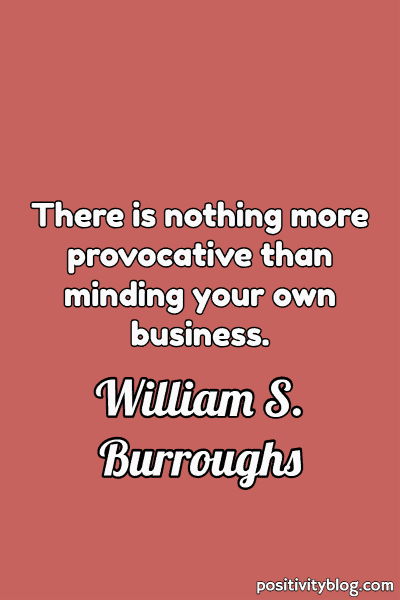 A quote by William S. Burroughs.