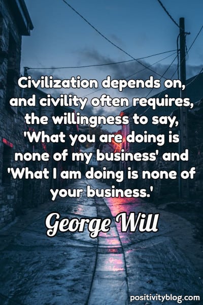 A quote by George Will.