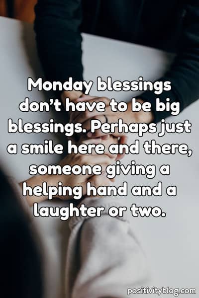 A Monday blessing on giving small blessings to the people in your life.