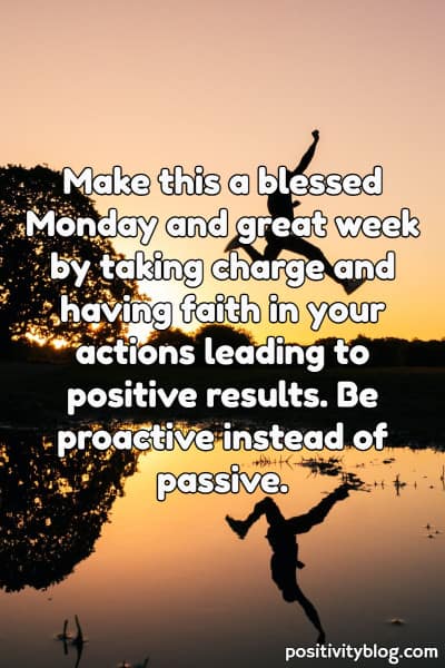 A Monday blessing on being proactive.