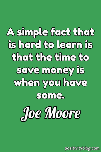 Money and Wealth Quote by Joe Moore