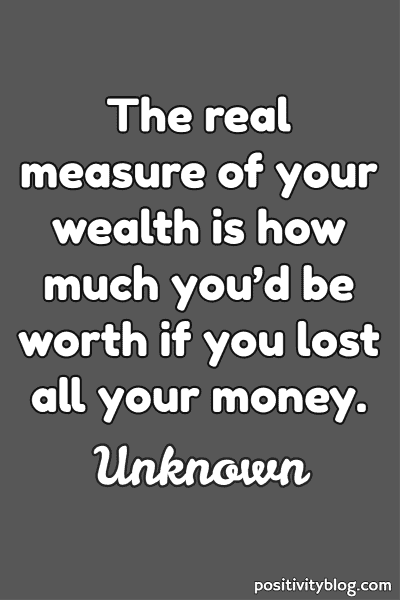 Money and Wealth Quote by Unknown