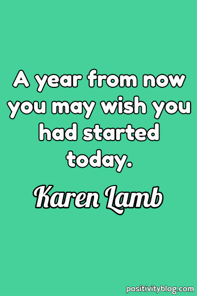 Moving Forward Quote by Karen Lamb