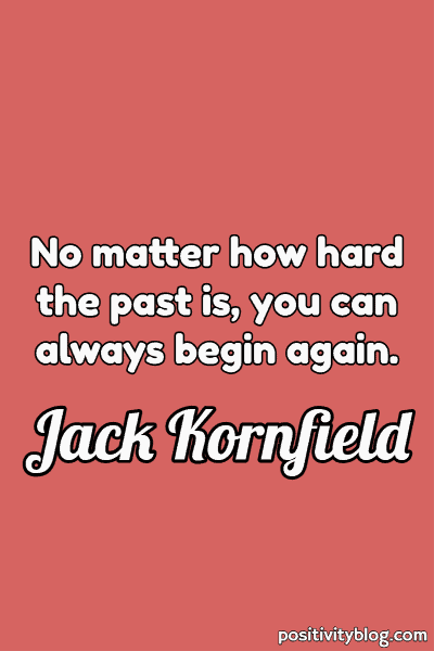 A quote by Jack Kornfield.