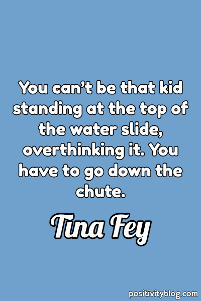 A quote by Tina Fey.