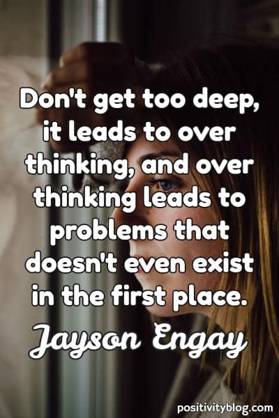 Overthinking Quote by Jayson Engay