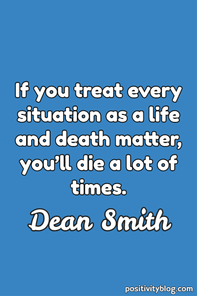 Overthinking Quote by Dean Smith