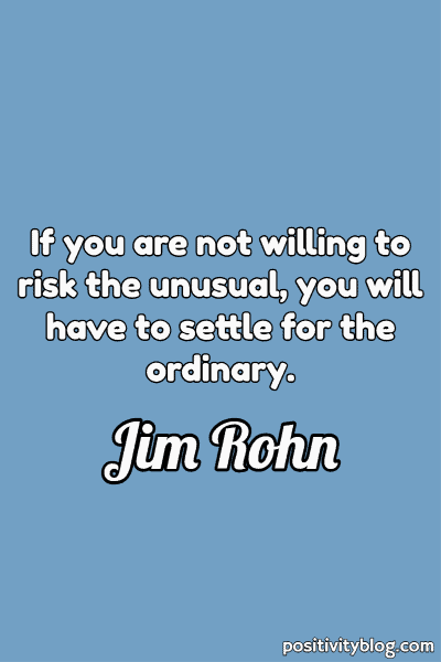 A quote for work by Jim Rohn.