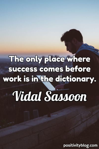 A quote for work by Vidal Sassoon.