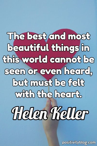 Quote by Helen Keller.