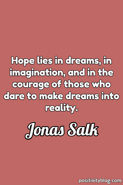 A quote by Jonas Salk.