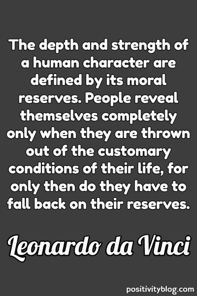 A quote on staying strong by Leonardo da Vinci.