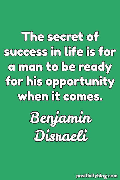 Success Quote by Benjamin Disraeli