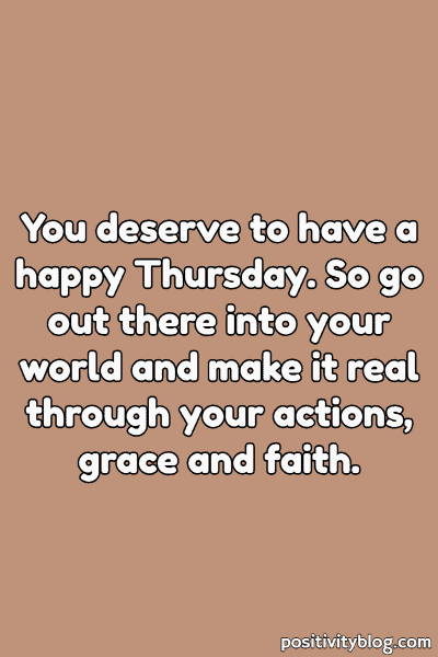 A Thursday blessing on making this a happy day through your actions.