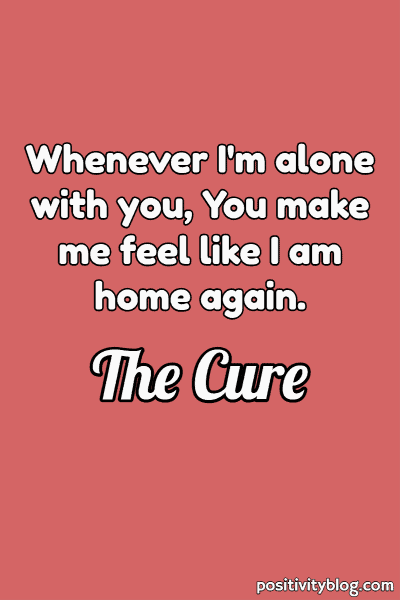 A quote by The Cure.