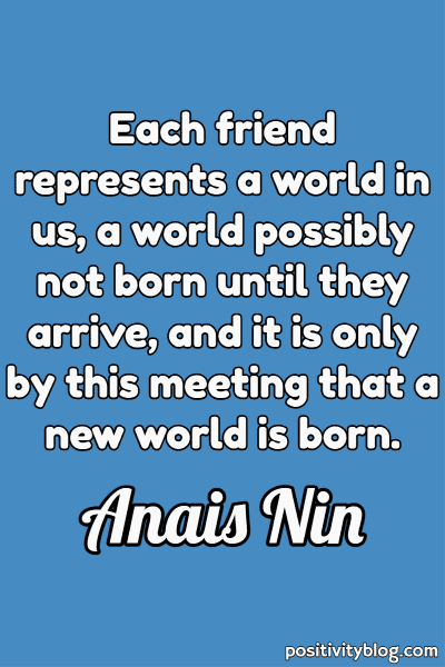 A quote by Anais Nin.