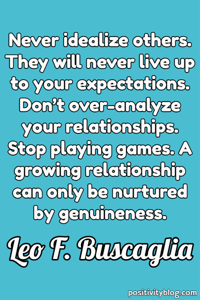 A quote by Leo F. Buscaglia.